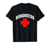Bergdoktor Berge Alpen Apres Ski Wander Erste Hilfe Präsent T-S