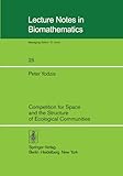 Competition for Space and the Structure of Ecological Communities (Lecture Notes in Biomathematics Book 25) (English Edition)