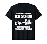 Ich wollte schon immer was mit Menschen machen Gabelstapler T-S