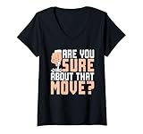Damen Lustiger Schachspieler sind Sie sich sicher über diesen Zug T-Shirt mit V