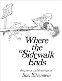 Where the Sidewalk Ends: The poems and drawings of Shel S