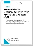 Kommentar zur Gebührenordnung für Psychotherapeuten (GOP): Grundlagen der Privatabrechnung für Psychologische Psychotherapeuten und Kinder- und Jugendlichenpsychotherap