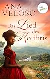 Das Lied des Kolibris: Roman | Sinnlich, abenteuerlich, geheimnisvoll – Love and Landscape in B