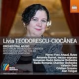 Livia Teodorescu-Ciocanea: Orchestermusik