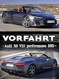 Vorfahrt: Audi R8 V10 performance RWD