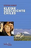 Kleine Geschichte Chiles (Beck'sche Reihe)